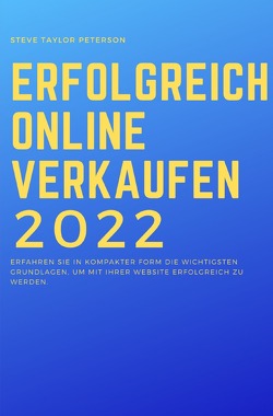 Erfolgreich Online Verkaufen 2022 von Jungnickel,  Marcus, Peterson,  Steve Taylor