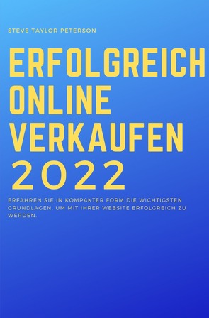 Erfolgreich Online Verkaufen 2022 von Jungnickel,  Marcus, Peterson,  Steve Taylor