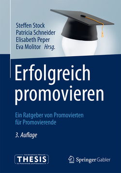 Erfolgreich promovieren von Molitor,  Eva, Peper,  Elisabeth, Schneider,  Patricia, Stock,  Steffen