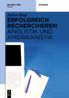 Erfolgreich recherchieren – Anglistik und Amerikanistik von Haug,  Jochen