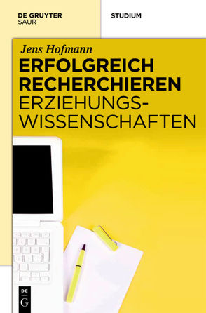 Erfolgreich recherchieren – Erziehungswissenschaften von Hofmann,  Jens