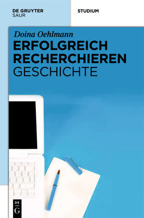 Erfolgreich recherchieren – Geschichte von Oehlmann,  Doina