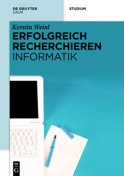 Erfolgreich recherchieren – Informatik von Weinl,  Kerstin