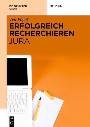 Erfolgreich recherchieren – Jura von Vogel,  Ivo