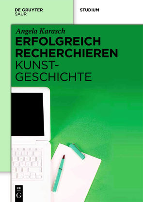 Erfolgreich recherchieren – Kunstgeschichte von Karasch,  Angela