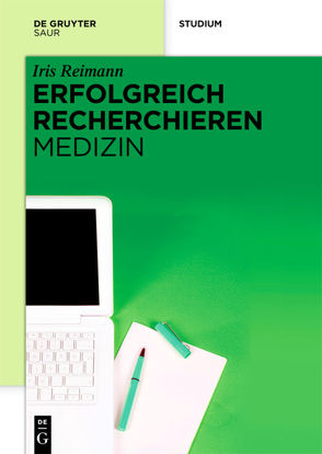 Erfolgreich recherchieren – Medizin von Reimann,  Iris