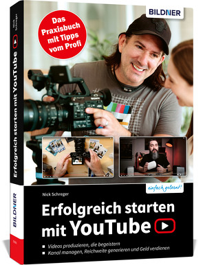 Erfolgreich starten mit YouTube von Schreger,  Nick