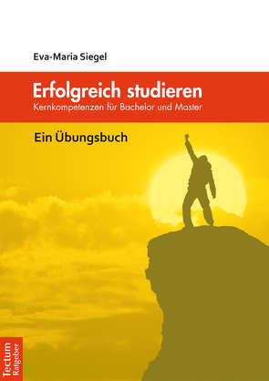 Erfolgreich studieren von Siegel,  Eva Maria