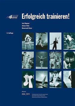 Erfolgreich trainieren von Hegner,  Jost, Hotz,  Arturo, Kunz,  Hansruedi