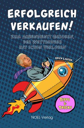 Erfolgreich verkaufen! von Lauter,  Erich