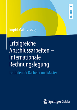 Erfolgreiche Abschlussarbeiten – Internationale Rechnungslegung von Malms,  Ingrid