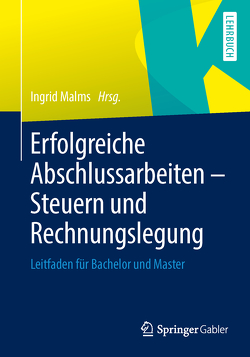 Erfolgreiche Abschlussarbeiten – Steuern und Rechnungslegung von Malms,  Ingrid