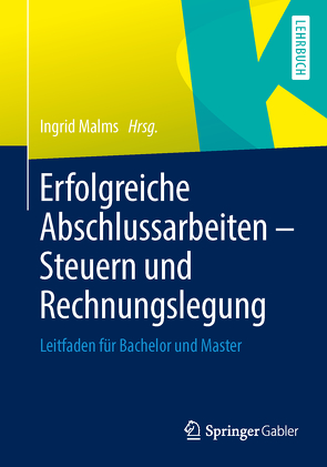 Erfolgreiche Abschlussarbeiten – Steuern und Rechnungslegung von Malms,  Ingrid