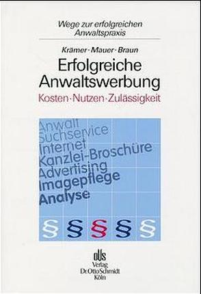 Erfolgreiche Anwaltswerbung von Braun,  Anton, Kraemer,  Andreas, Mauer,  Reinhold