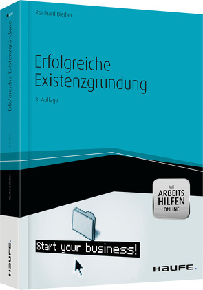 Erfolgreiche Existenzgründung – mit Arbeitshilfen online von Bleiber,  Reinhard