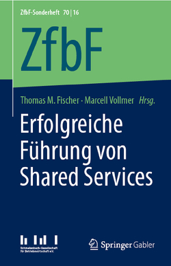 Erfolgreiche Führung von Shared Services von Fischer,  Thomas M., Vollmer,  Marcell