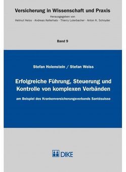 Erfolgreiche Führung, Steuerung und Kontrolle von komplexen Verbänden von Holenstein,  Stefan, Weiss,  Stefan