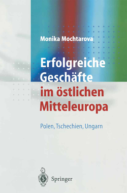 Erfolgreiche Geschäfte im östlichen Mitteleuropa von Kimble,  John, Mochtarova,  Monika