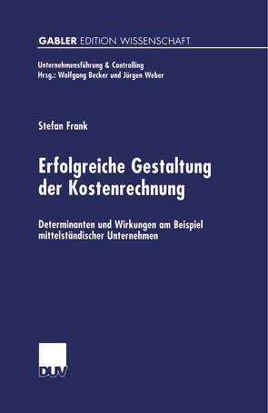 Erfolgreiche Gestaltung der Kostenrechnung von Frank,  Stefan