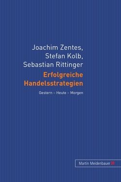 Erfolgreiche Handelsstrategien von Kolb,  Stefan, Rittinger,  Sebastian, Zentes,  Joachim