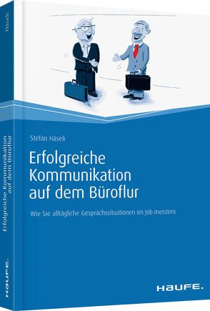 Erfolgreiche Kommunikation auf dem Büroflur von Häseli,  Stefan