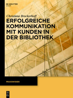 Erfolgreiche Kommunikation mit Kunden in der Bibliothek von Brockerhoff,  Christiane