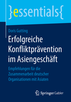 Erfolgreiche Konfliktprävention im Asiengeschäft von Gutting,  Doris