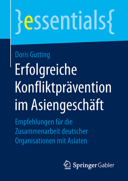 Erfolgreiche Konfliktprävention im Asiengeschäft von Gutting,  Doris