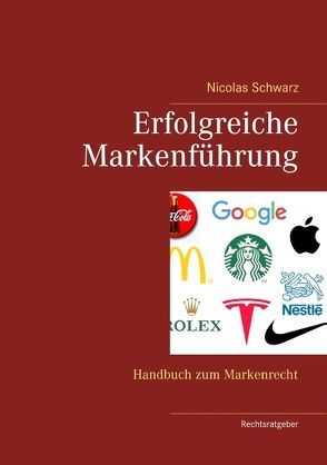 Erfolgreiche Markenführung von Schwarz,  Nicolas