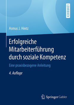 Erfolgreiche Mitarbeiterführung durch soziale Kompetenz von Hintz,  Asmus J.