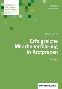 Erfolgreiche Mitarbeiterführung in Arztpraxen von Bitzer,  Bernd, Crisand,  Nicolas, Raab,  Gerhard