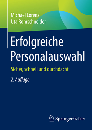 Erfolgreiche Personalauswahl von Lorenz,  Michael, Rohrschneider,  Uta