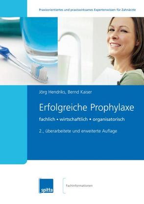 Erfolgreiche Prophylaxe von Hendriks,  Jörg, Kaiser,  Bernd