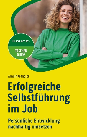 Erfolgreiche Selbstführung im Job von Krandick,  Arnulf