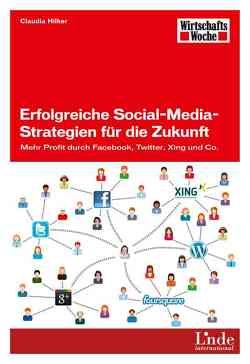 Erfolgreiche Social-Media-Strategien für die Zukunft von Hilker,  Claudia