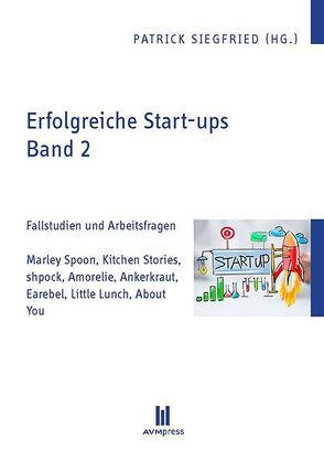 Erfolgreiche Start-ups, Band 2 von Siegfried,  Patrick