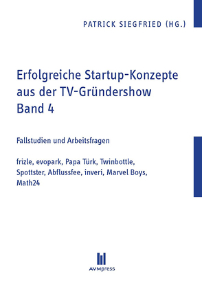 Erfolgreiche Startup-Konzepte aus der TV-Gründershow von Siegfried,  Patrick