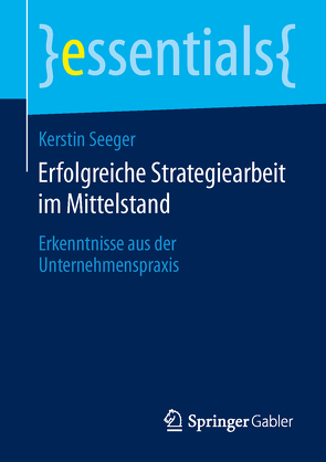 Erfolgreiche Strategiearbeit im Mittelstand von Seeger,  Kerstin