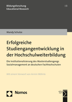 Erfolgreiche Studiengangentwicklung in der Hochschulweiterbildung von Schulze,  Mandy