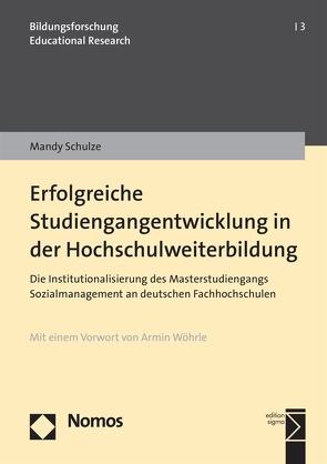 Erfolgreiche Studiengangentwicklung in der Hochschulweiterbildung von Schulze,  Mandy