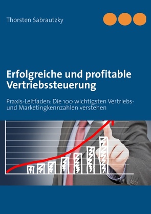 Erfolgreiche und profitable Vertriebssteuerung von Sabrautzky,  Thorsten