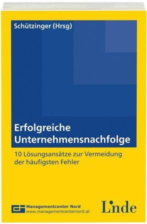 Erfolgreiche Unternehmensnachfolge von Schützinger,  Harald