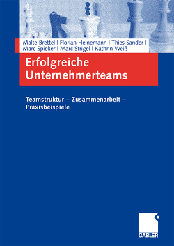 Erfolgreiche Unternehmerteams von Brettel,  Malte, Heinemann,  Florian, Sander,  Thies, Spieker,  Marc, Strigel,  Marc, Weiß,  Kathrin