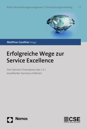 Erfolgreiche Wege zur Service Excellence von Gouthier,  Matthias