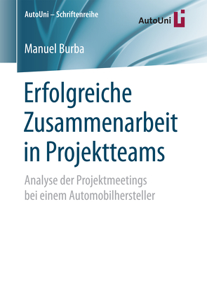 Erfolgreiche Zusammenarbeit in Projektteams von Burba,  Manuel