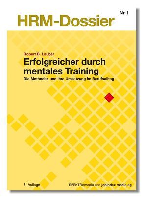 Erfolgreicher durch Mentales Training von Lauber,  Robert B., Studer,  Juerg