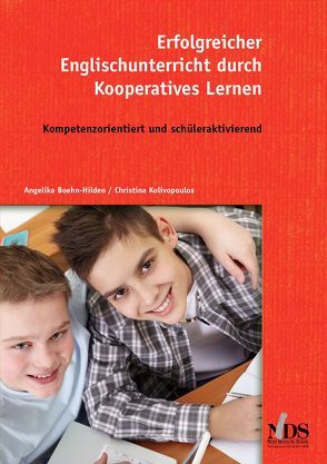 Erfolgreicher Englischunterricht durch Kooperatives Lernen von Boehn-Hilden,  Angelika, Kolivopoulos,  Christina