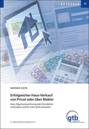 Erfolgreicher Haus-Verkauf von Privat oder über Markler von Siepe,  Werner