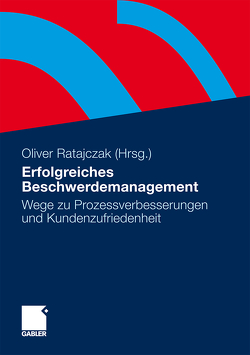 Erfolgreiches Beschwerdemanagement von Ratajczak,  Oliver