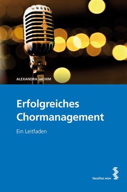 Erfolgreiches Chormanagement von Jachim,  Alexandra